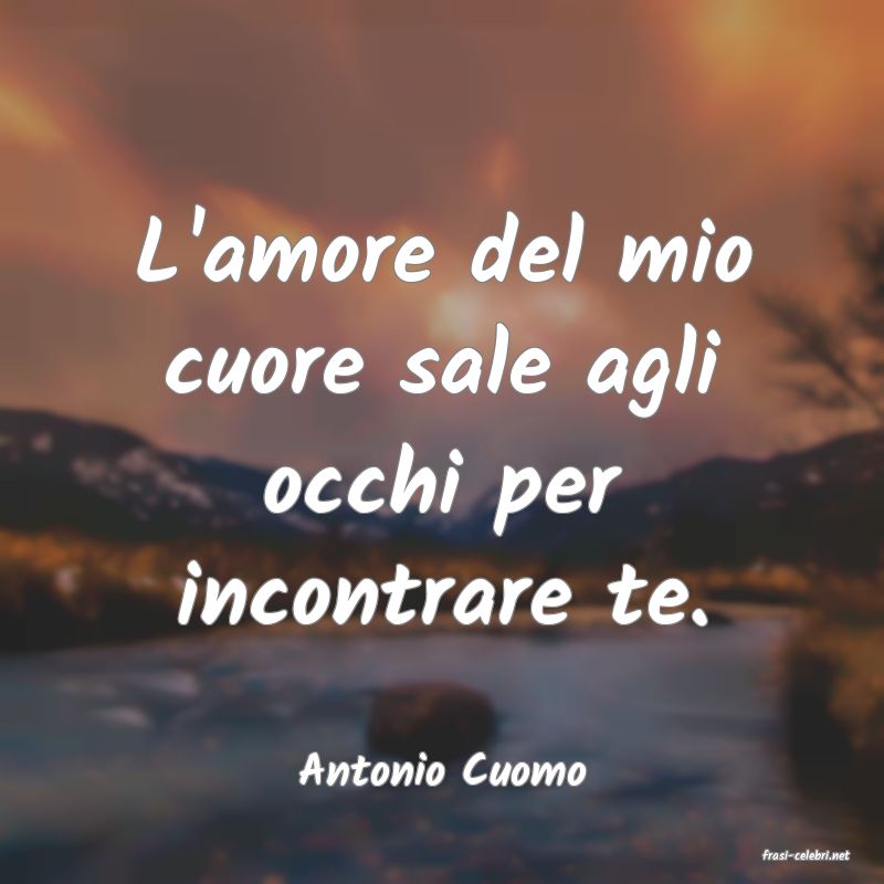frasi di  Antonio Cuomo
