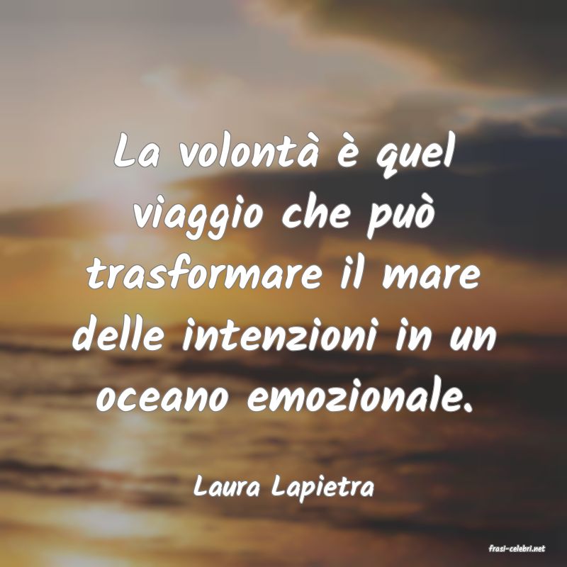 frasi di  Laura Lapietra
