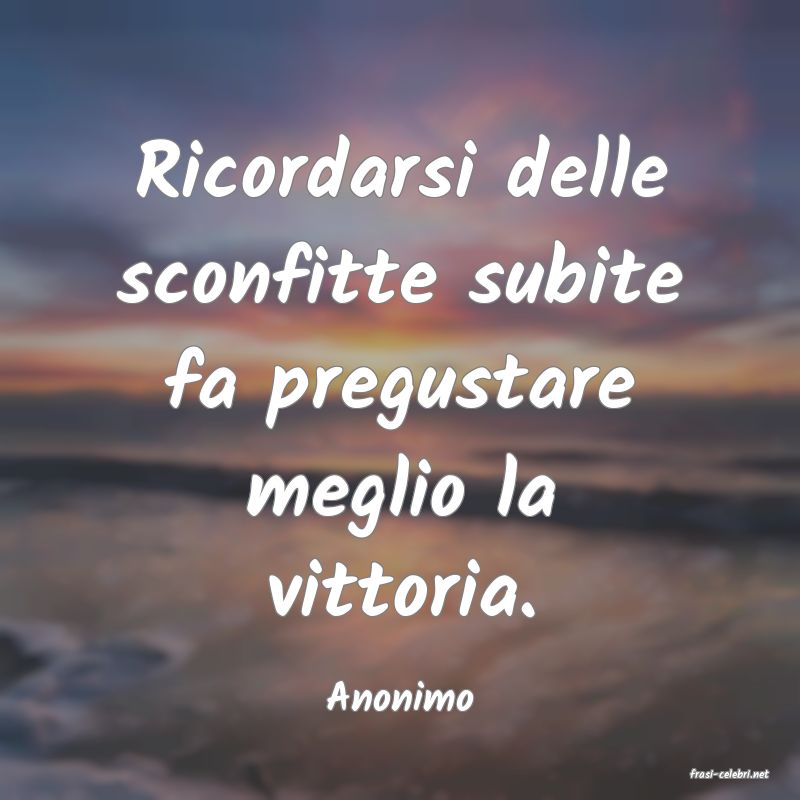 frasi di  Anonimo
