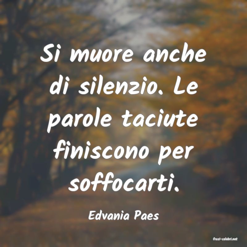frasi di  Edvania Paes
