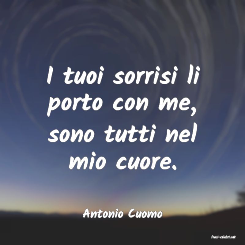 frasi di  Antonio Cuomo
