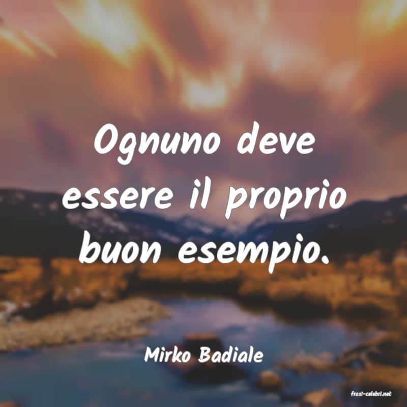 frasi di  Mirko Badiale
