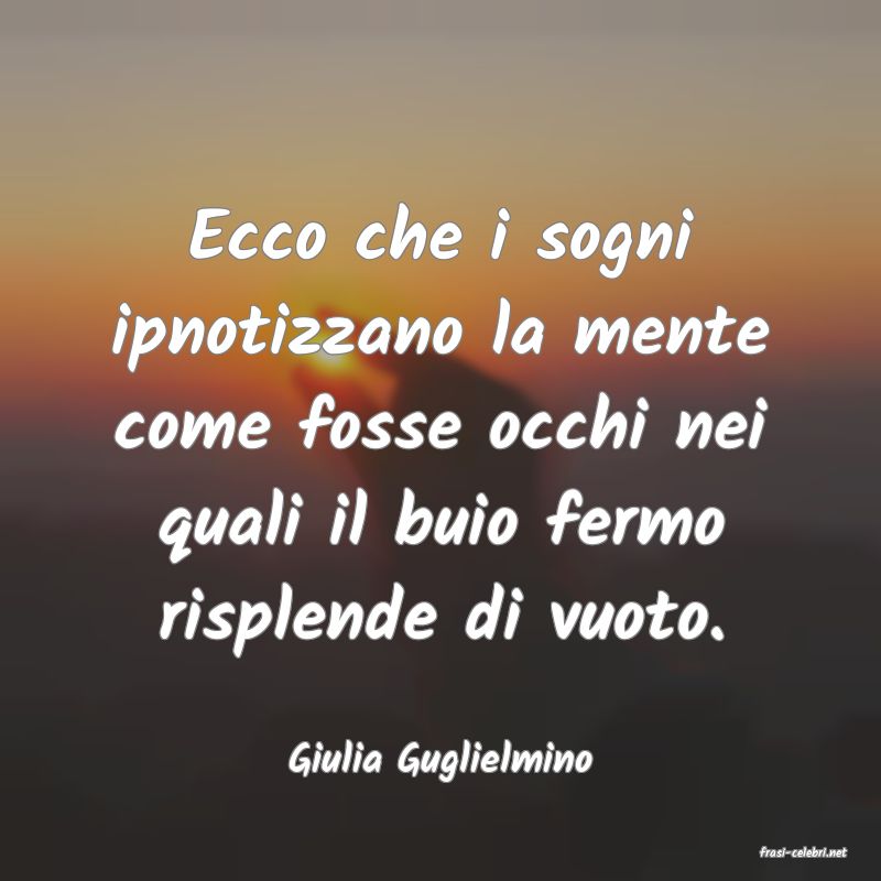 frasi di  Giulia Guglielmino
