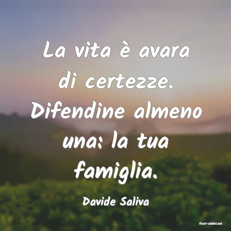 frasi di  Davide Saliva
