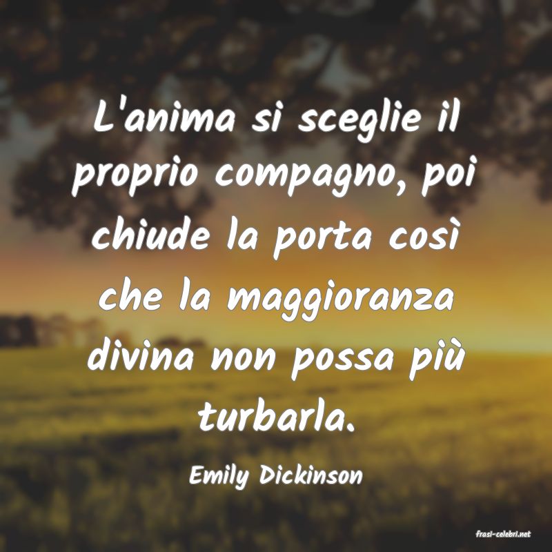 frasi di  Emily Dickinson
