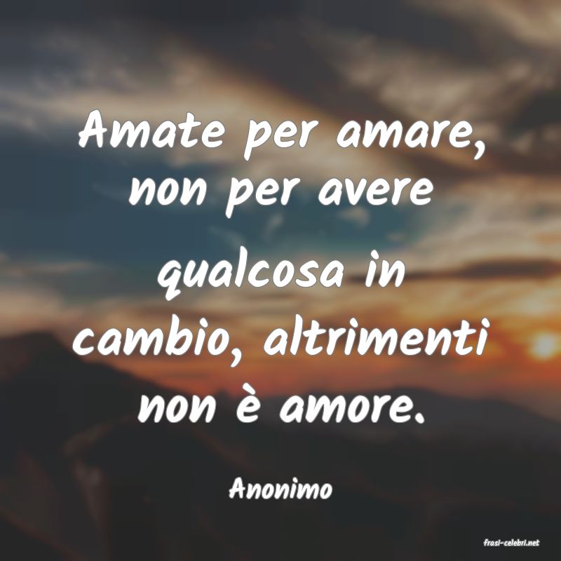 frasi di  Anonimo
