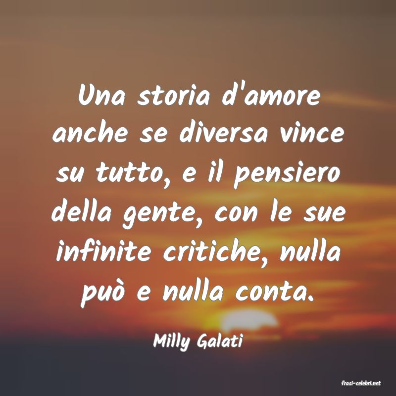 frasi di  Milly Galati
