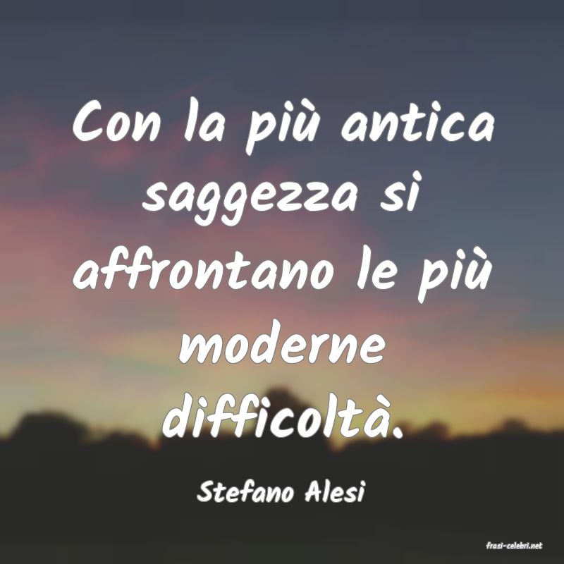 frasi di  Stefano Alesi
