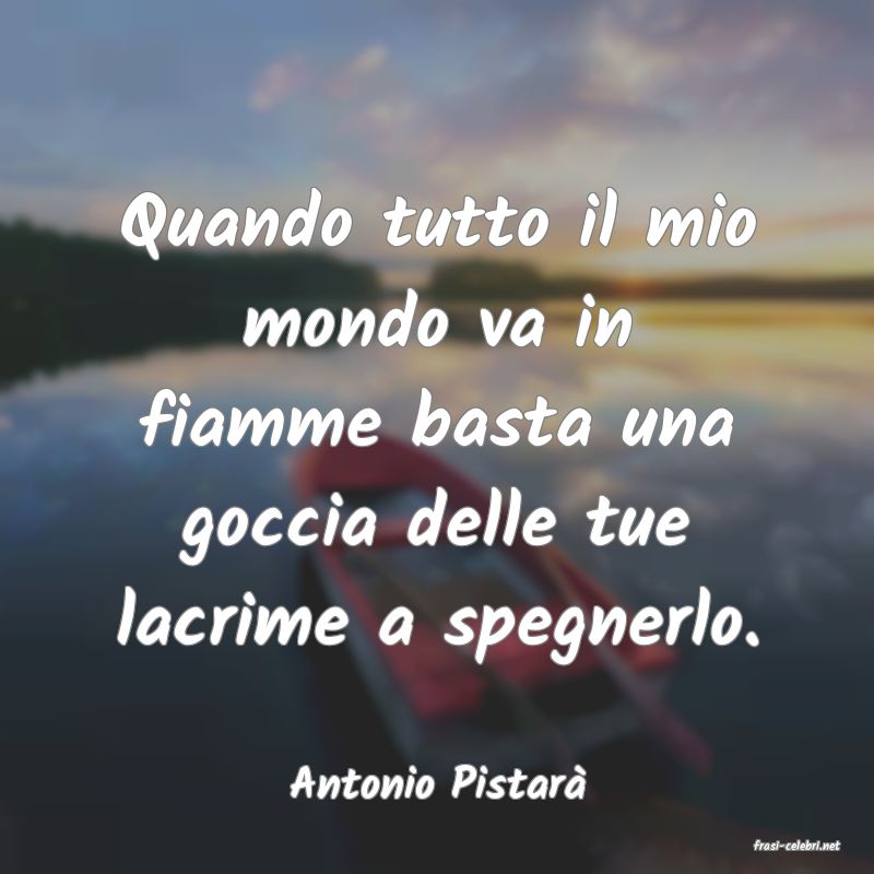 frasi di Antonio Pistar