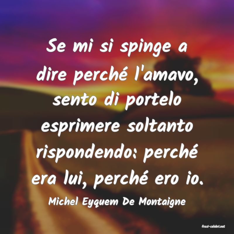 frasi di  Michel Eyquem De Montaigne
