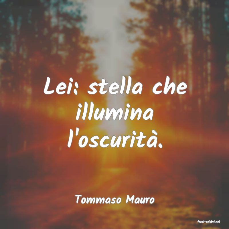 frasi di  Tommaso Mauro
