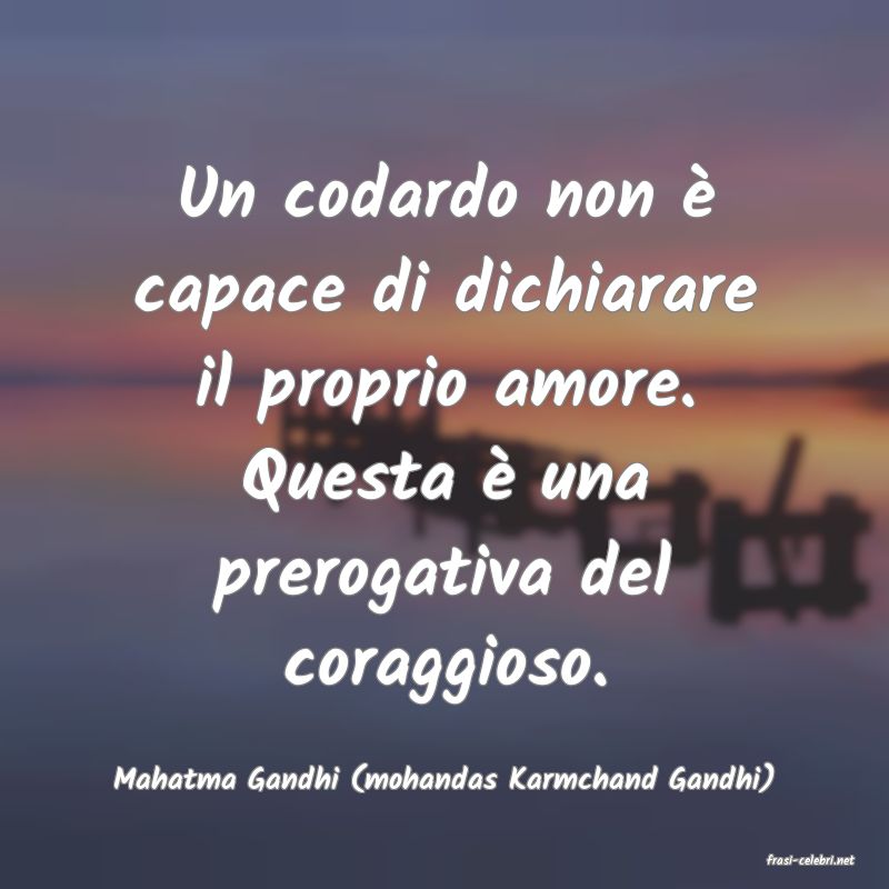 frasi di  Mahatma Gandhi (mohandas Karmchand Gandhi)
