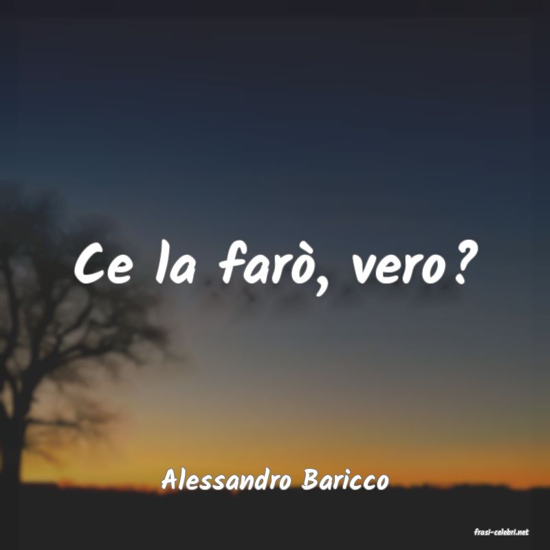 frasi di  Alessandro Baricco
