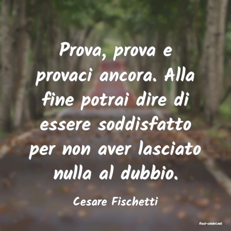 frasi di  Cesare Fischetti
