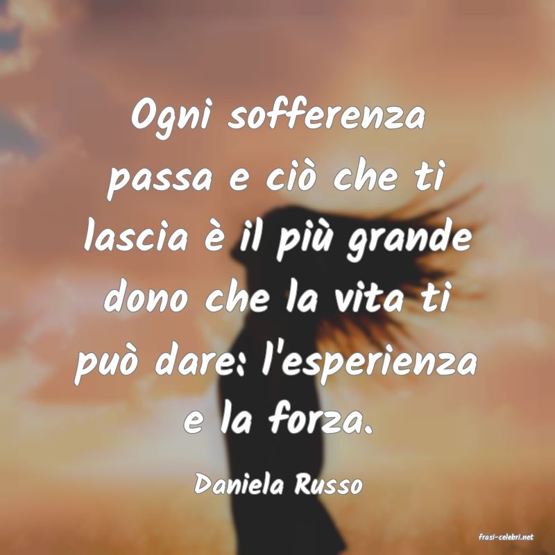 frasi di  Daniela Russo
