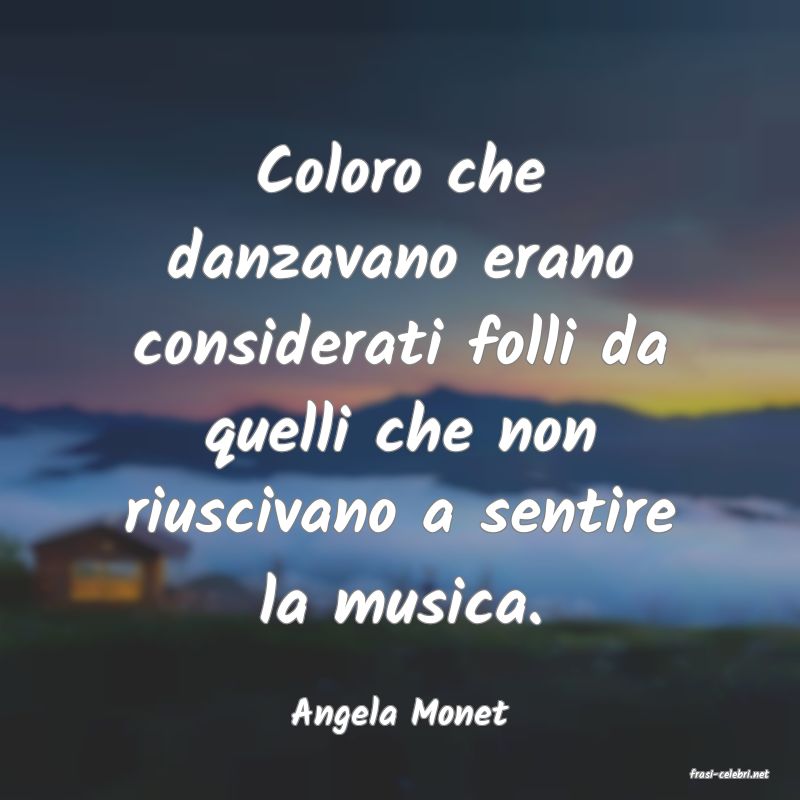 frasi di Angela Monet