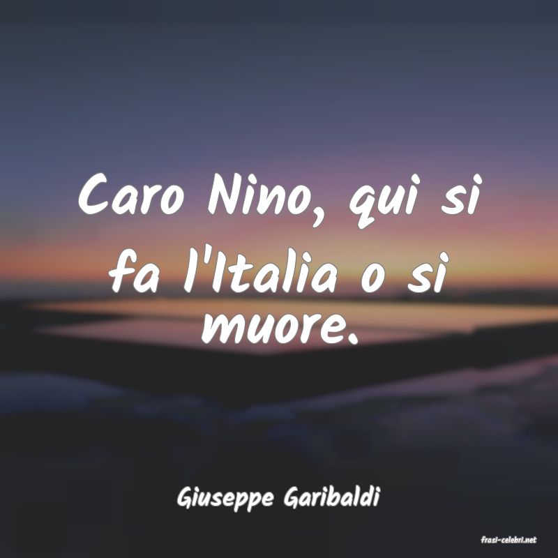 frasi di Giuseppe Garibaldi
