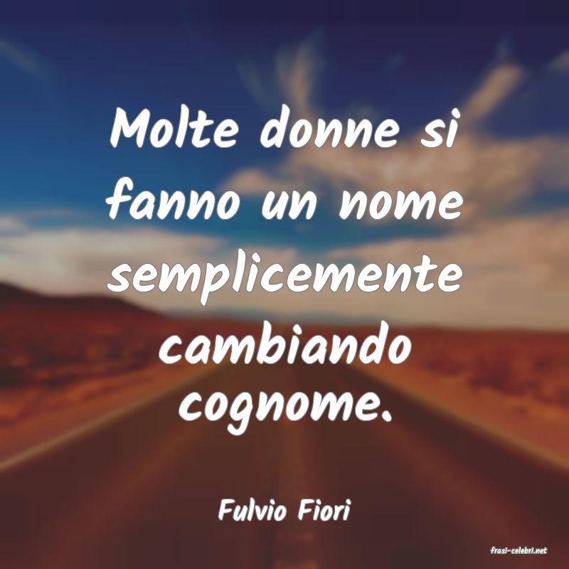 frasi di Fulvio Fiori