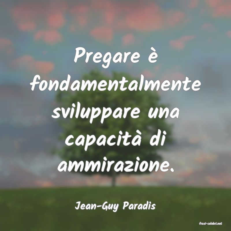 frasi di Jean-Guy Paradis