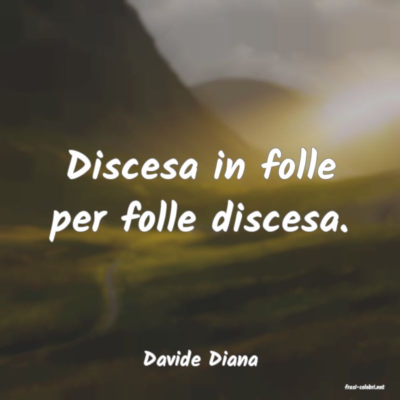 frasi di Davide Diana