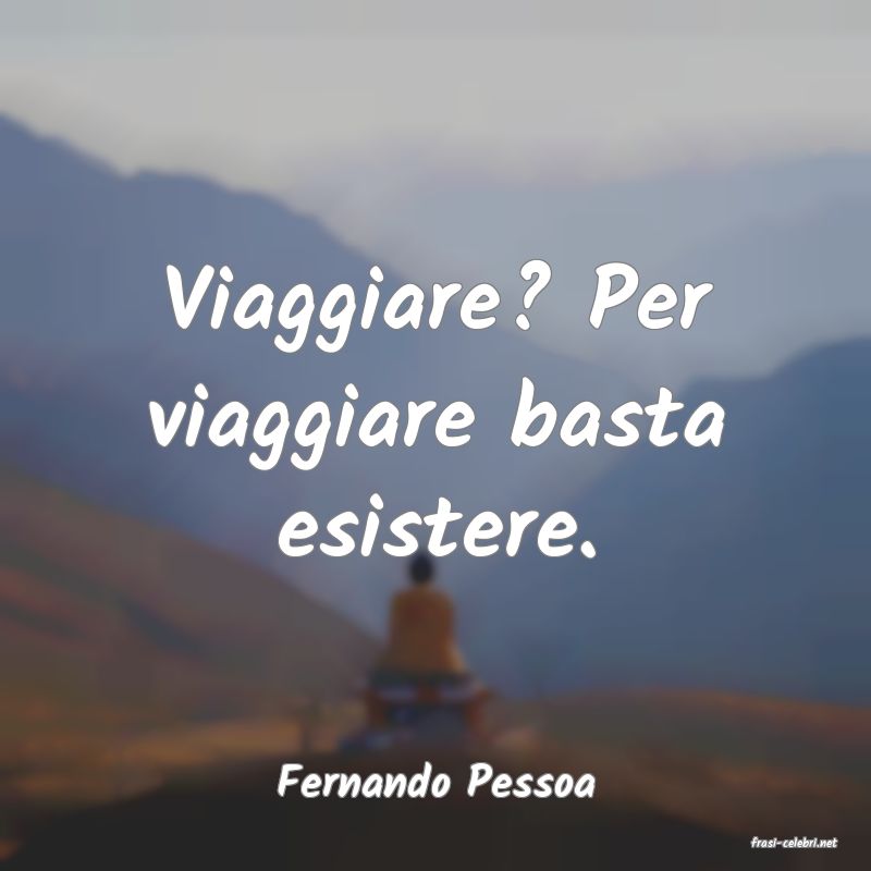 frasi di Fernando Pessoa