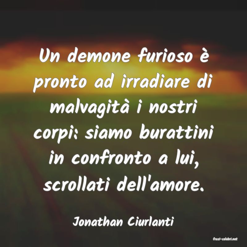frasi di Jonathan Ciurlanti