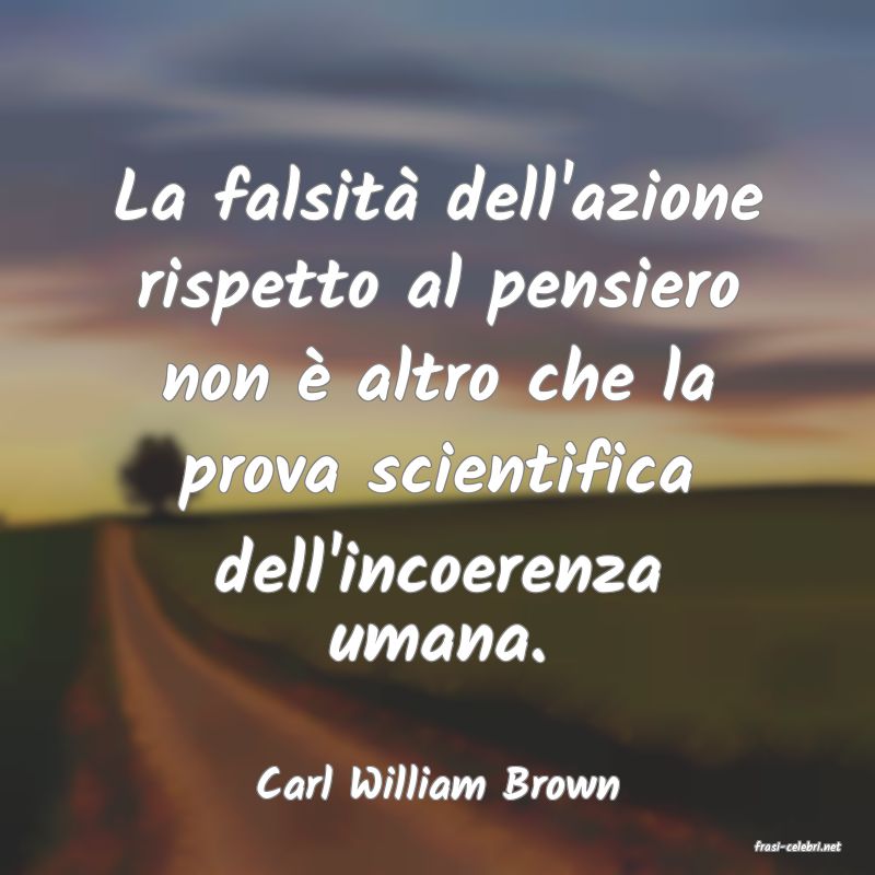 frasi di Carl William Brown