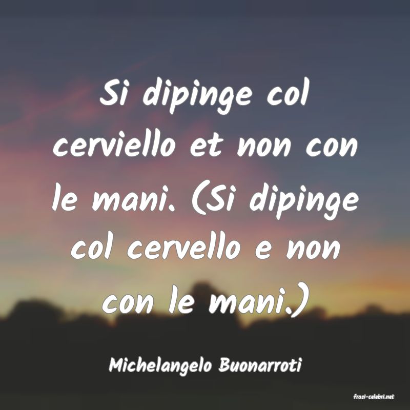 frasi di Michelangelo Buonarroti