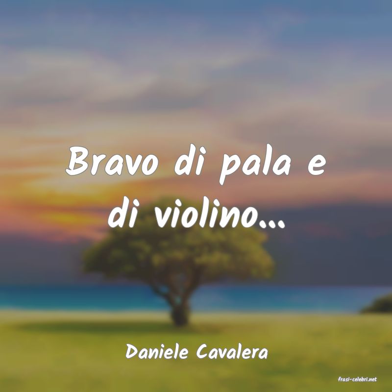 frasi di Daniele Cavalera