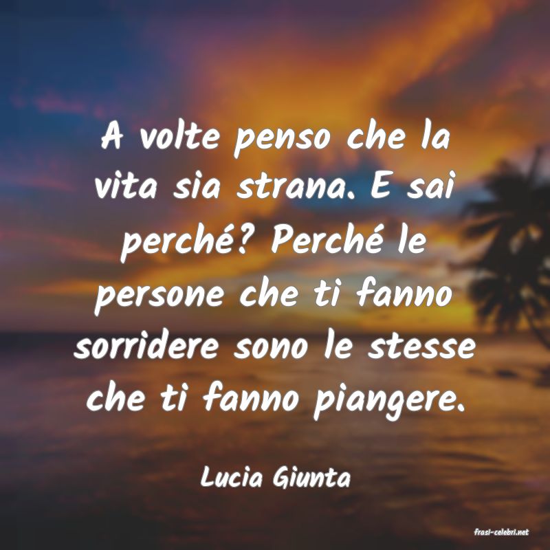 frasi di  Lucia Giunta
