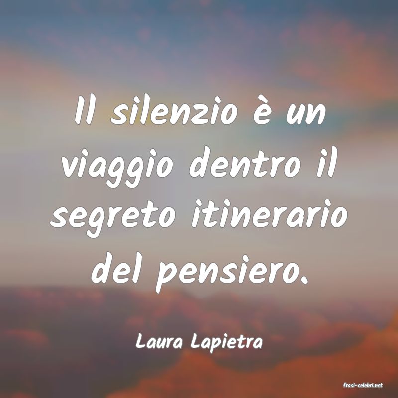 frasi di  Laura Lapietra
