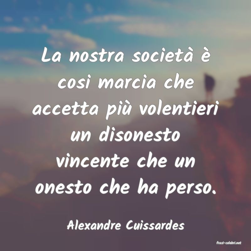 frasi di Alexandre Cuissardes