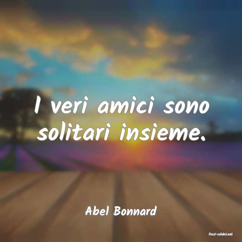 frasi di  Abel Bonnard
