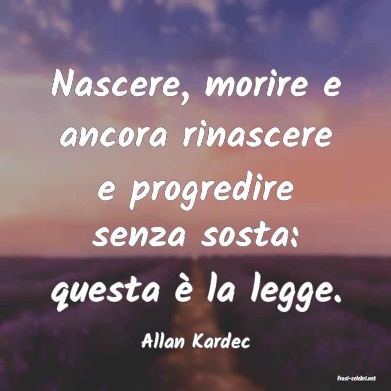 frasi di  Allan Kardec
