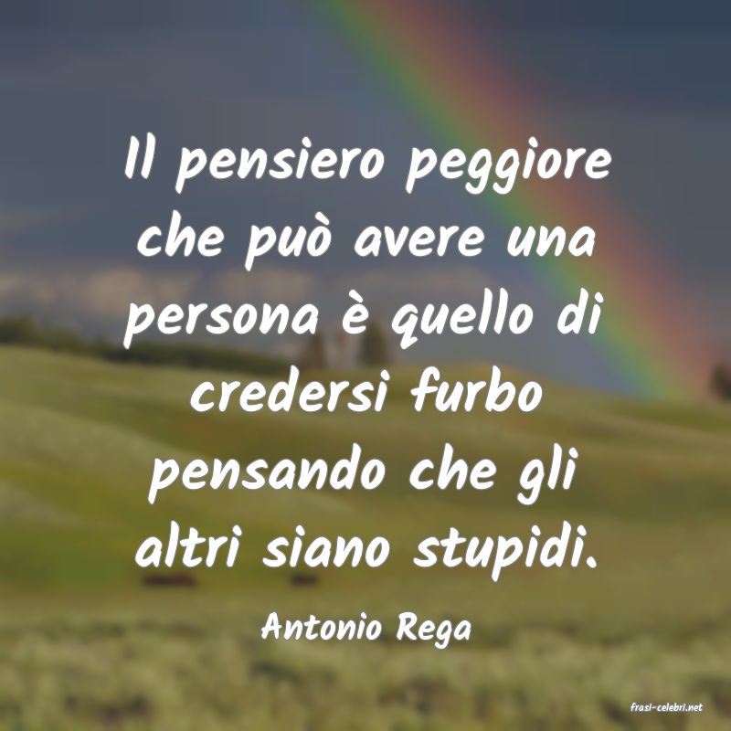 frasi di  Antonio Rega
