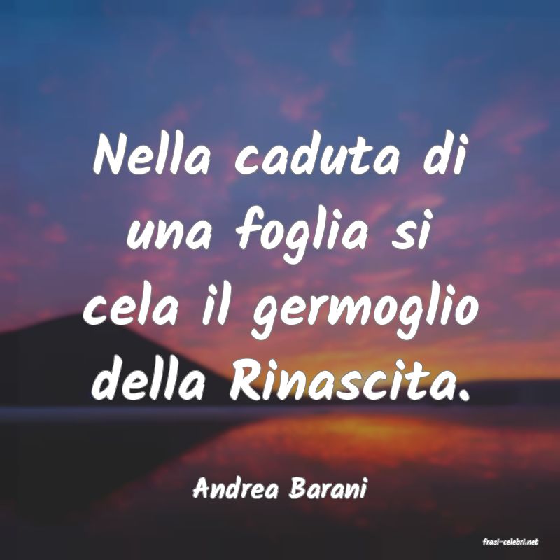 frasi di  Andrea Barani
