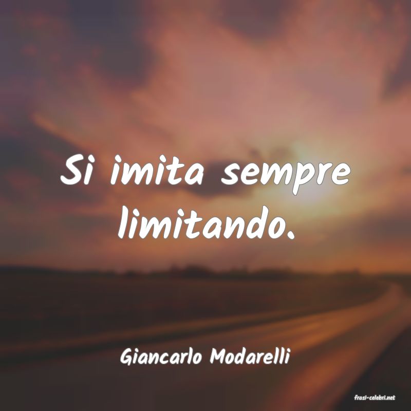 frasi di  Giancarlo Modarelli
