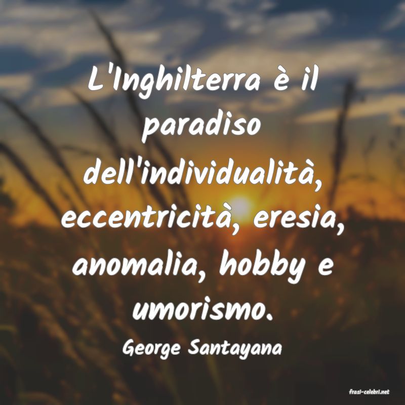 frasi di  George Santayana
