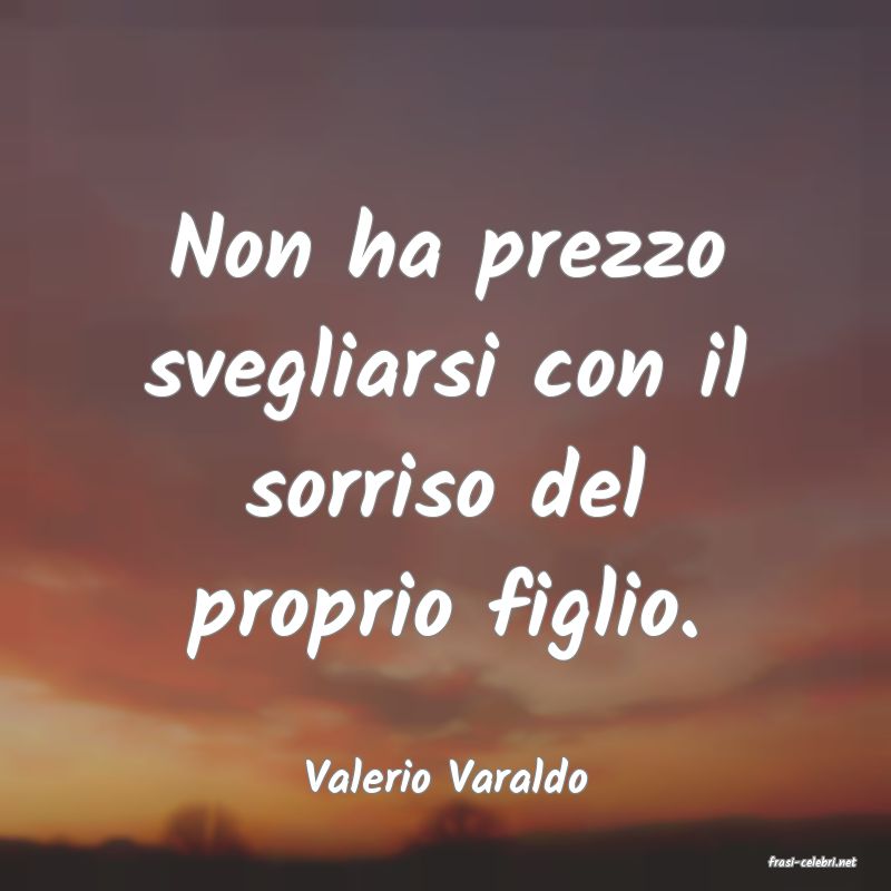 frasi di  Valerio Varaldo
