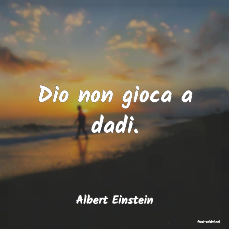 frasi di  Albert Einstein
