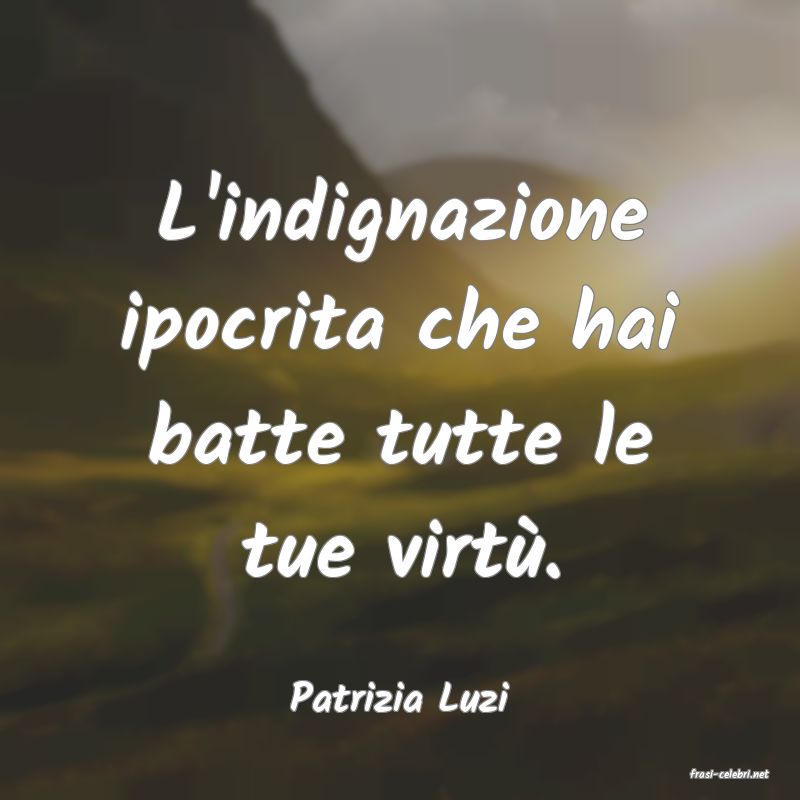 frasi di  Patrizia Luzi
