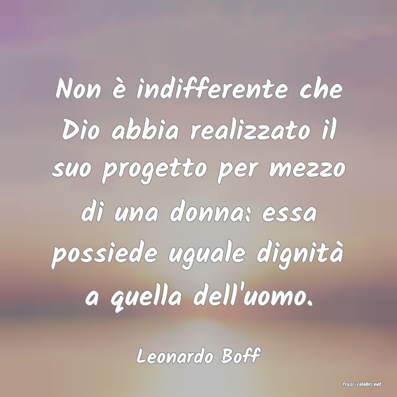 frasi di Leonardo Boff