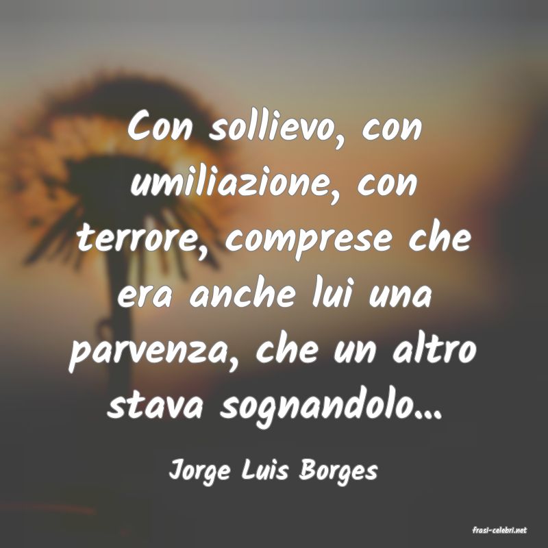 frasi di  Jorge Luis Borges
