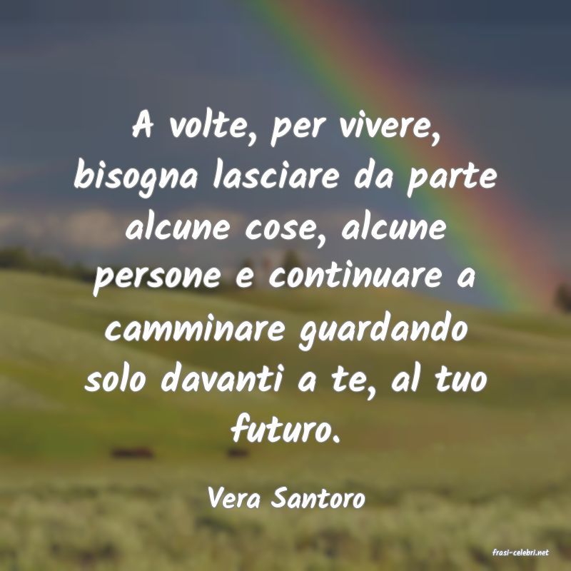 frasi di  Vera Santoro
