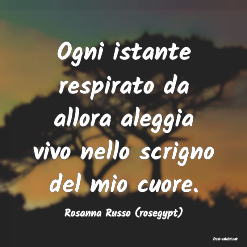 frasi di  Rosanna Russo (rosegypt)
