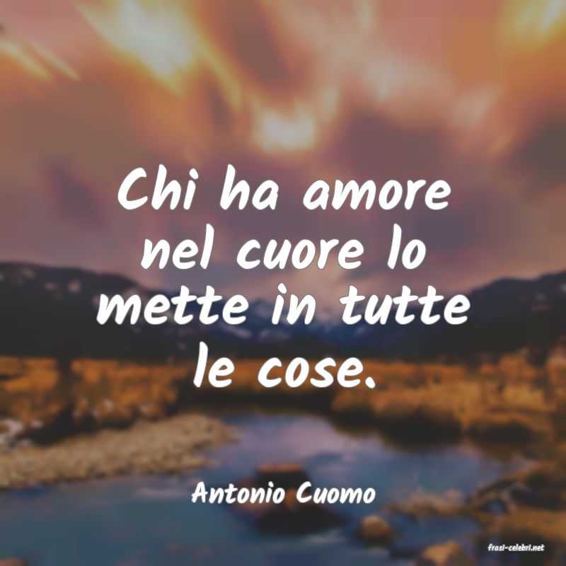 frasi di  Antonio Cuomo
