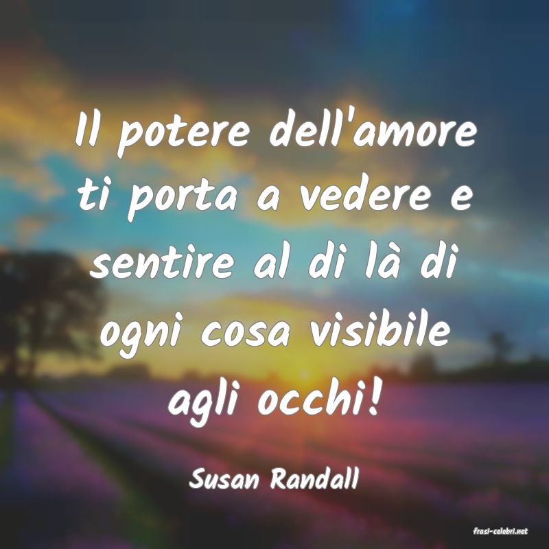 frasi di  Susan Randall
