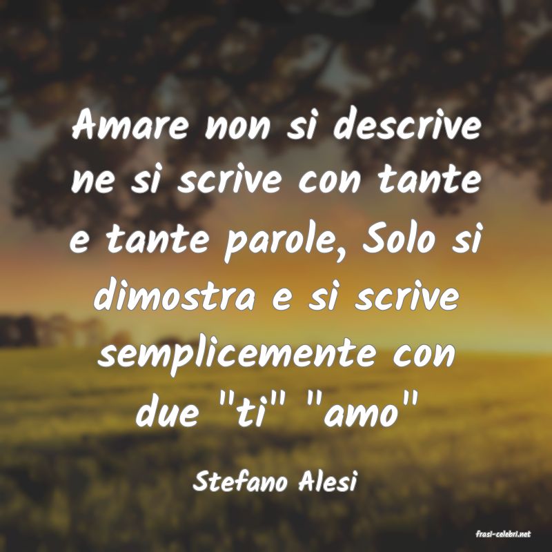 frasi di  Stefano Alesi
