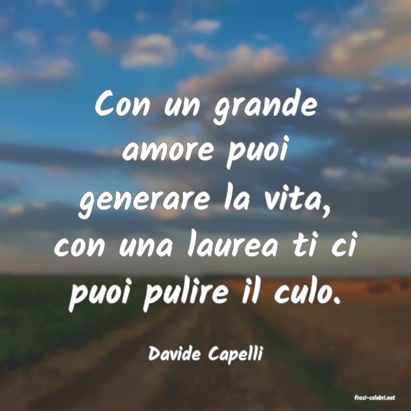 frasi di  Davide Capelli
