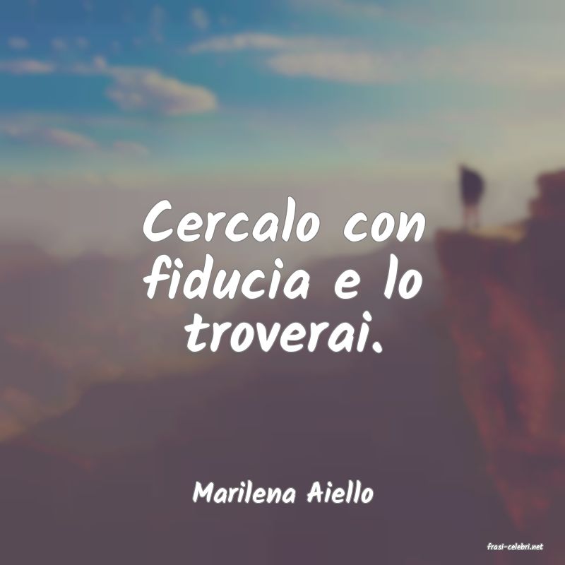 frasi di  Marilena Aiello
